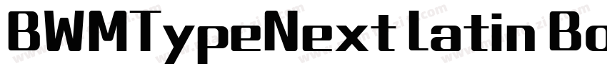 BWMTypeNext Latin Bold 粗体字体转换